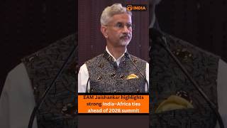 EAM Jaishankar highlights strong India–Africa ties ahead of 2026 summit