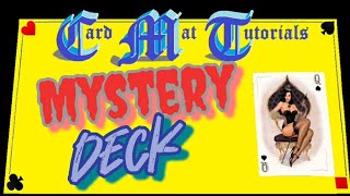 Mystery Deck. Card Mat Tutorials.