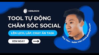 TỰ ĐỘNG CHĂM SOCIAL: LÊN LỊCH, LẶP, CHẠY ẨN TASK | HƯỚNG DẪN CHI TIẾT screenshot 5