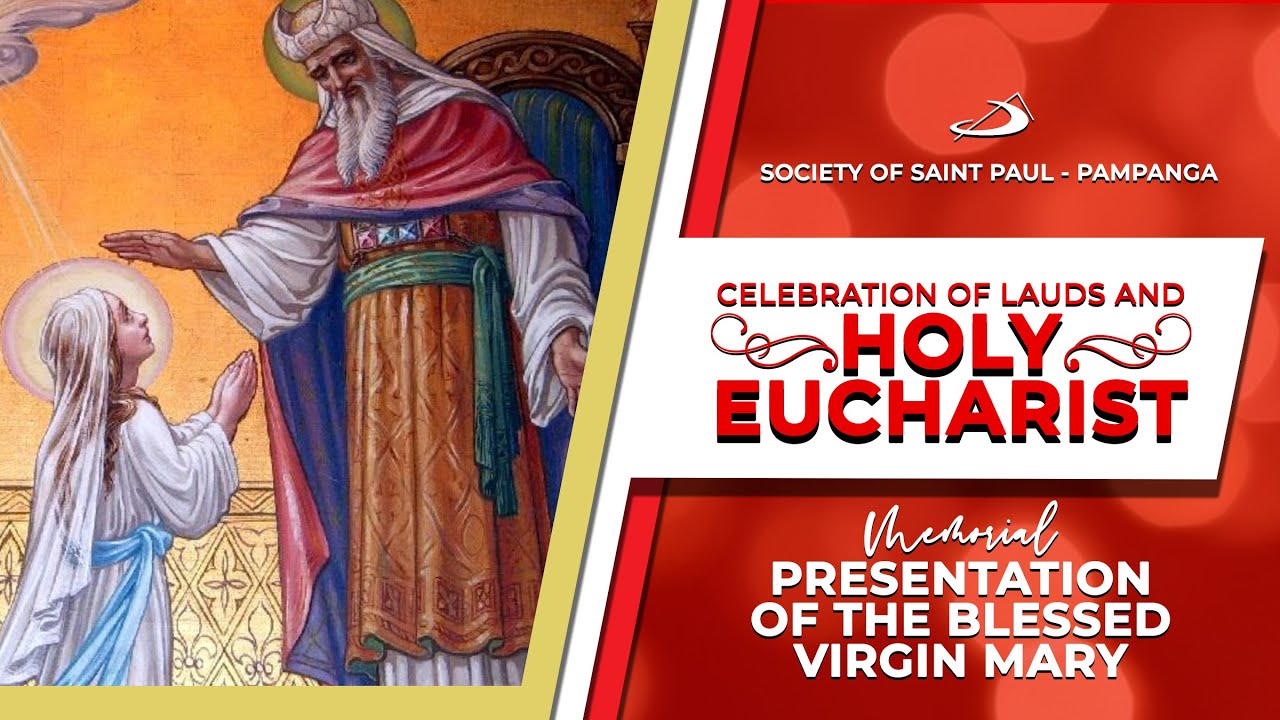 NOV 21, 2022 | 6:00 AM | LAUDS AND HOLY MASS | MEMORIAL OF PRESENTATION ...