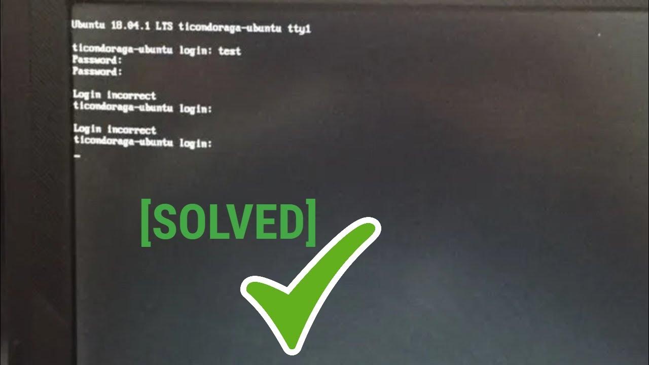  solved how to solve login incorrect problem forgot root login on