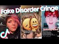 Fake Disorder Cringe - TikTok Compilation 40