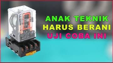 JANGAN TAKUT - BEGINI KETIKA RELAY DI KASIH TEGANGAN AC
