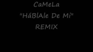 camela Háblale de mi REMIX