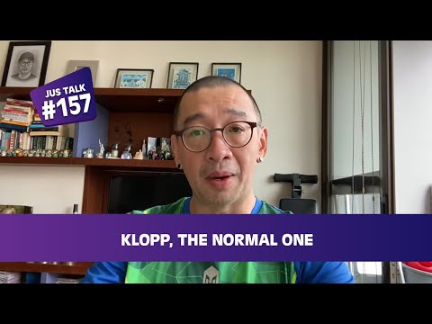 bigmsg x alfa777 - JUS TALK #157: KLOPP, THE NORMAL ONE