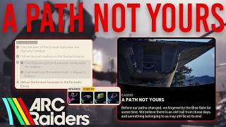 A PATH NOT YOURS EASY SOLO QUEST COMPLETION GUIDE | Arc Raiders