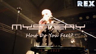 Mystery - How Do You Feel, Live at Musiktheater Rex, Bensheim 10.11.2022