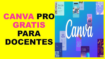 Soy Docente: CANVA PRO GRATIS PARA DOCENTES