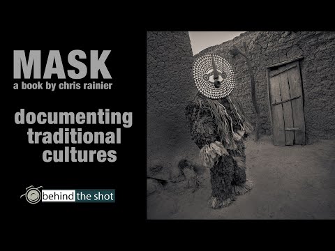 MASK - Documenting Traditional Cultures with Chris Rainier