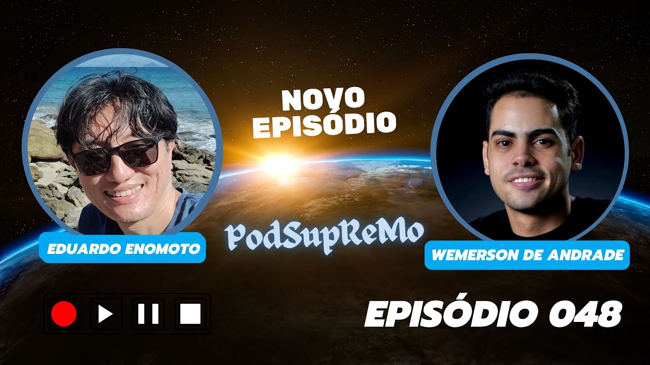 Capa do episódio 048 do PodSupReMo com Wemerson de Andrade
