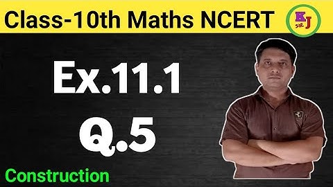 Exercise 11.1, Q.5 | Chapter-11 Construction |Class 10th Maths NCERT
