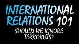 Celebrity International Relations 101: Should We Ignore Terrorists? Profile