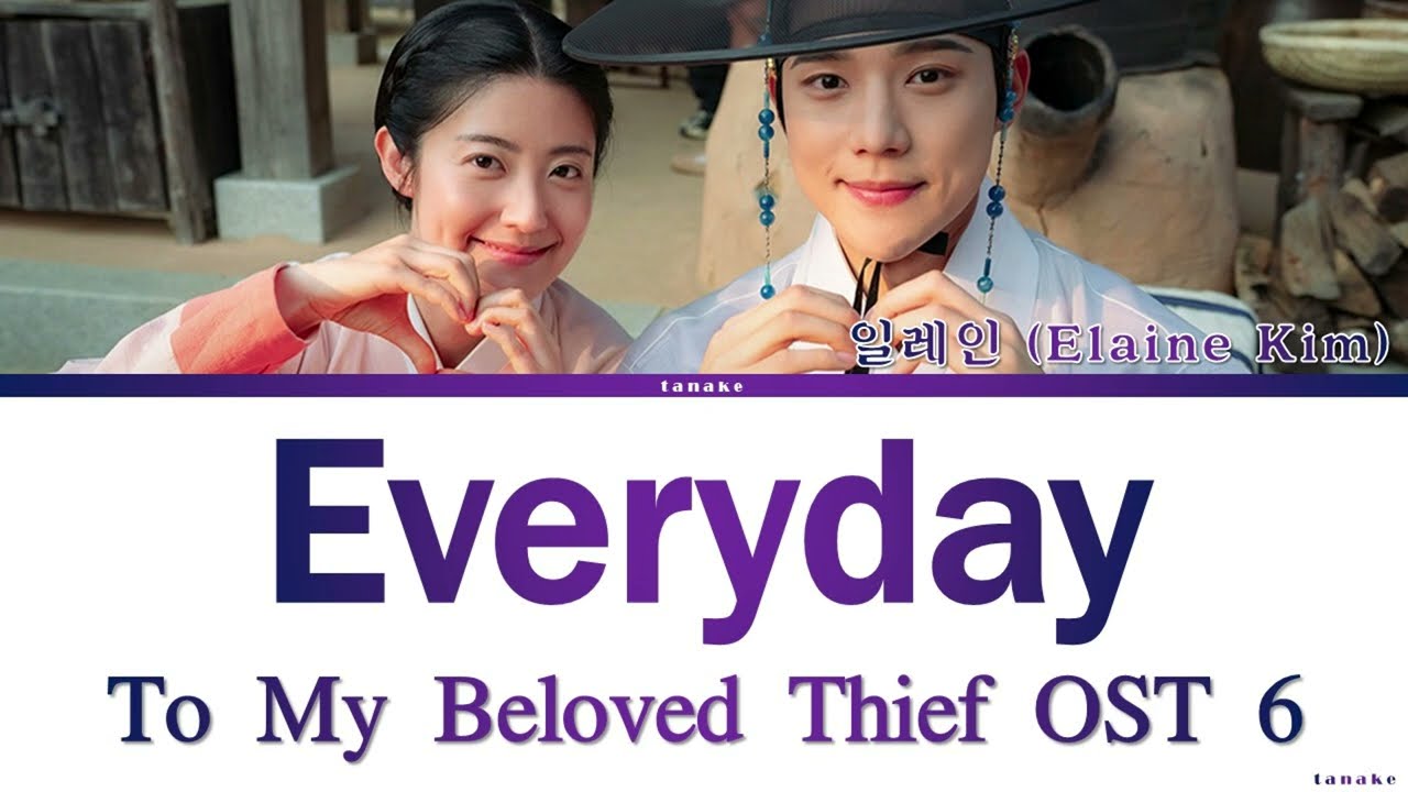 Elaine Kim 'Everyday' Lyrics (To My Beloved Thief OST 은애하는 도적님아 OST)