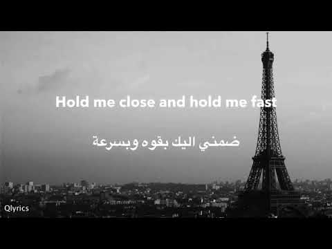 hold me close and hold me fast.