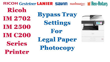 Ricoh IM 2702  Legal paper Setting in Bypass tray, how to photocopy legal size paper in Ricoh?