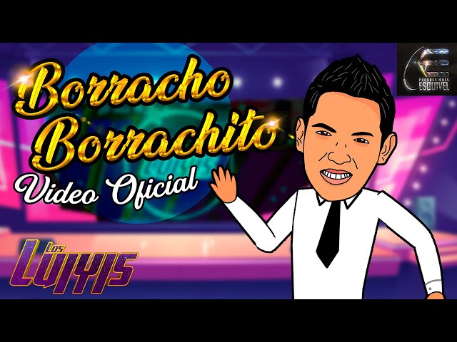 LOS LUIYIS - BORRACHO BORRACHITO 2020