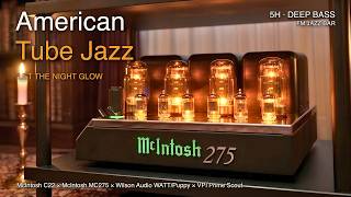 American Tube Jazz 🌙 McIntosh C22 × MC275 × Wilson Audio WATT/Puppy | 5H Deep Swing Bass