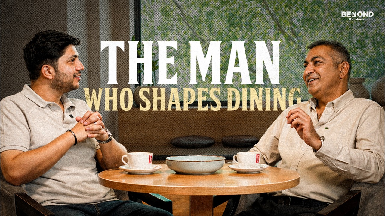 The Brain Behind India’s Dining Revolution | Sachin Pabreja | BEYOND THE SHOW