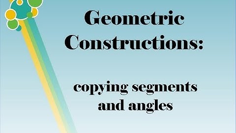 Copying Segments and Angles