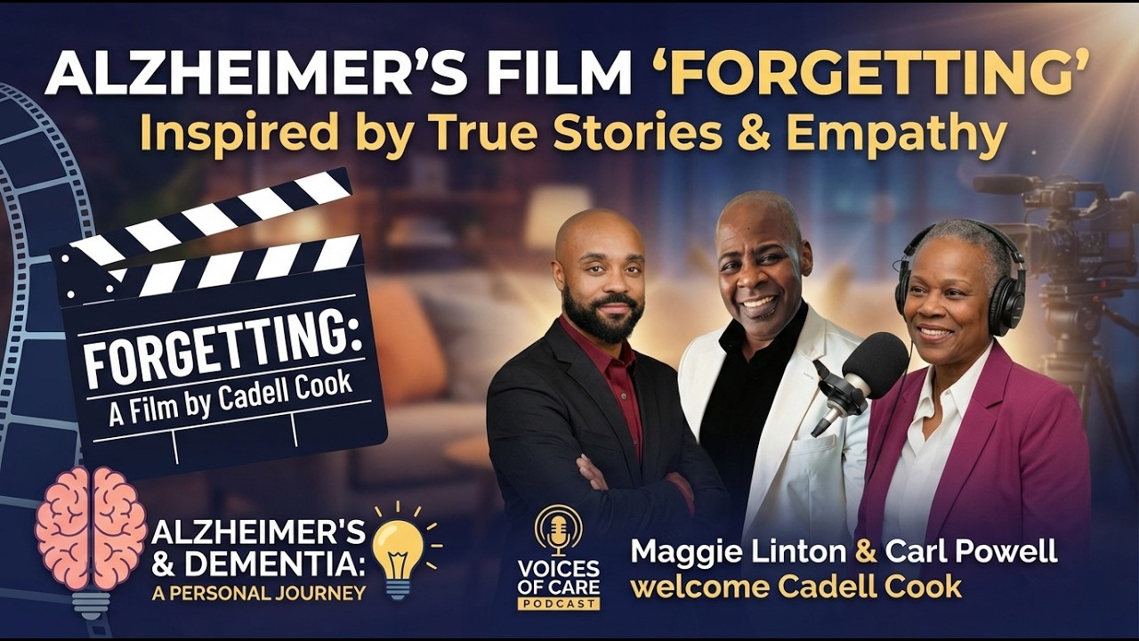 Voices of Care: Film 'Forgetting' Opens Up Conversations About Alzheimer's and Dementia