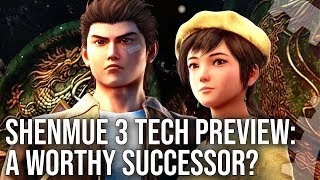 Shenmue 3 Tech Preview: A Worthy Successor To A Retro Classic?