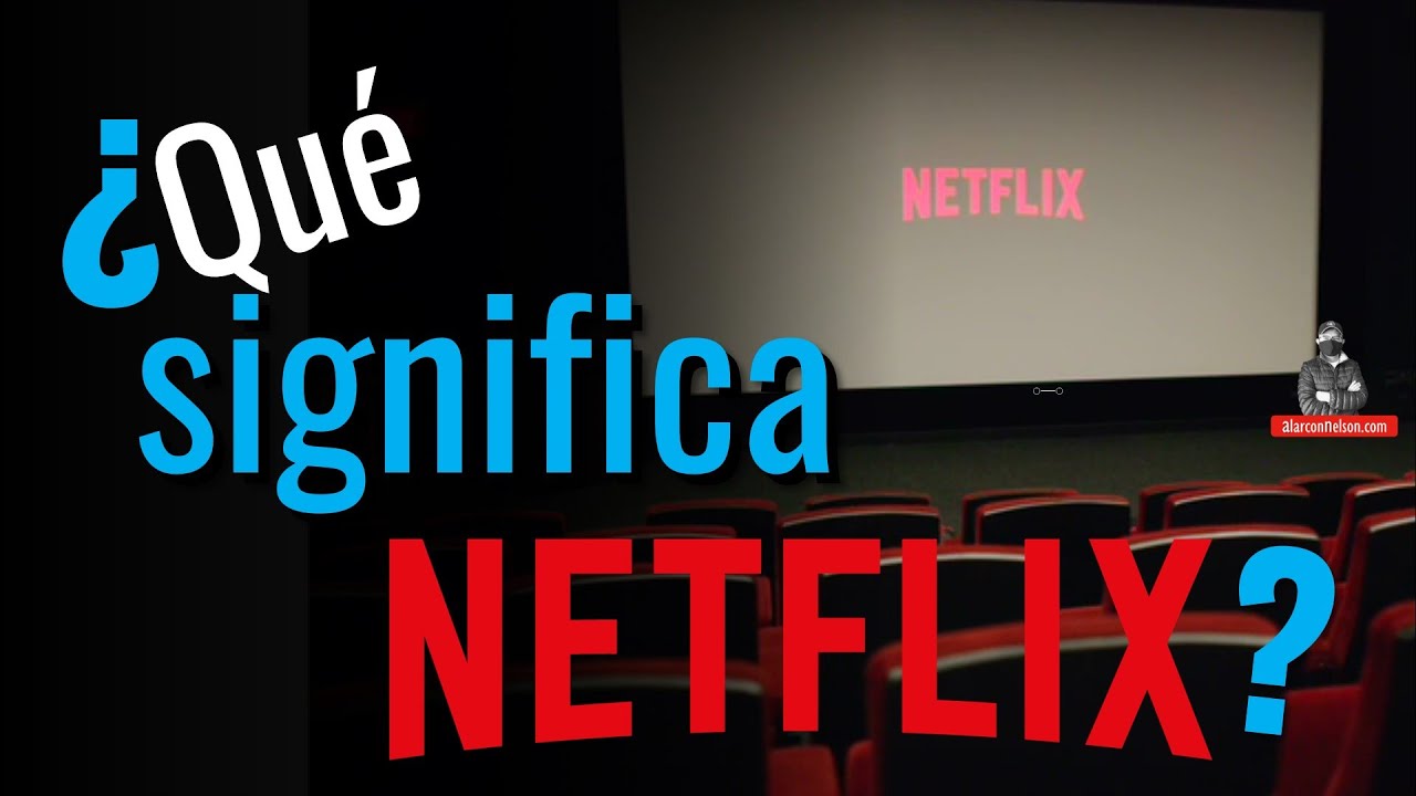 ¿Qué Significa Netflix? - YouTube