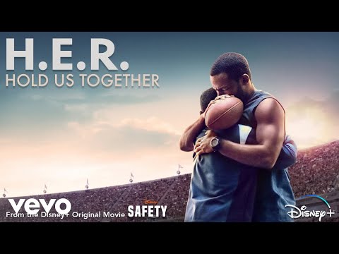 H.E.R. - Hold Us Together (From the Disney+ Original Motion Picture "Safety" (Audio))