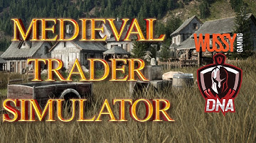 Medieval Trader Simulator: First Look & Play! LIVE STREAM!