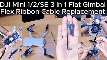 DJI Mavic Mini 1/2/SE 3 in 1 Flat Gimbal Flex Ribbon Cable Replacement  | Step-By-Step DIY!