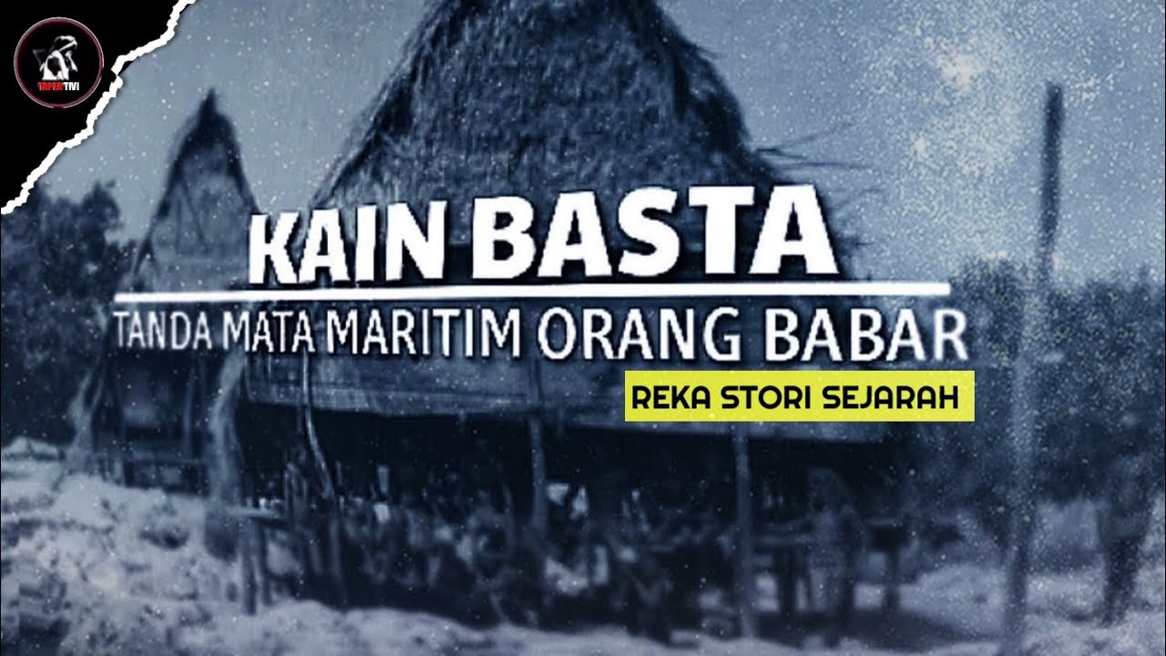 SEJARAH TANDA MATA MARITIM ORANG BABAR (KAIN BASTA) #tapeativi