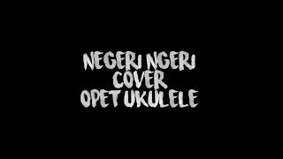 Negri ngeri cover Upet ukulele