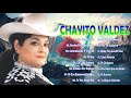 Chayito Valdez - Regional Mexicano Mejores Canciones -SUS GRANDES EXITOS INOLVIDABLES Chayito Valdez