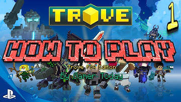 How to play Trove & What is Trove? Part 1: The Basics