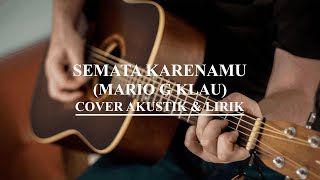 Semata karenamu - Mario G Klau (cover akustik dan lirik) | Sound Of Acoustic