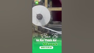 Sản Xuất Bao Bì #mikapack #shortvideo