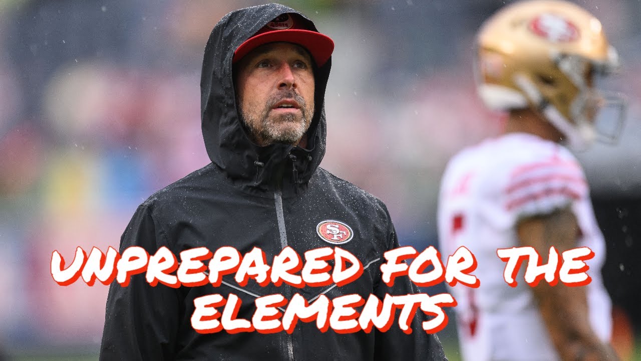 Why The 49ers Were Unprepared To Play In The Rain YouTube why-the-49ers-were-unprepared-to-play-in-the-rain-youtube