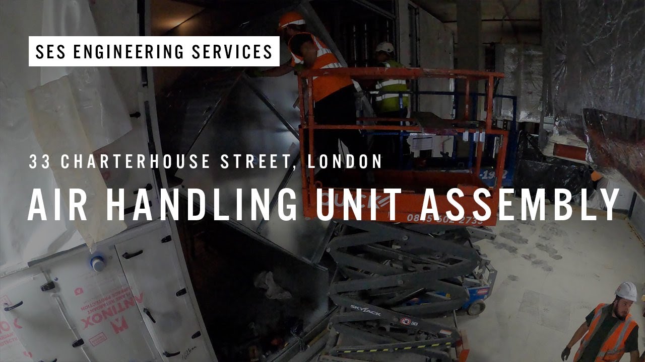 33 Charterhouse Street, London. Air handling unit assembly