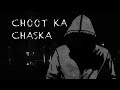 CHOOT KA CHASKA - ANONYMOS (OFFICIAL) Latest Choot Song 2022