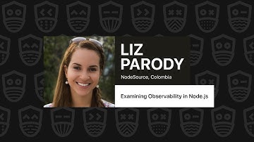 Examining Observability in Node.js – Liz Parody