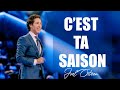 Cest ta saison  joel osteen  traduction maryline orcel