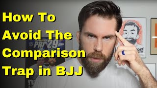 Comparing Yourself to Others in BJJ? (How to Do it The Right Way)