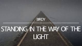 Birdy | Standing In The Way Of The Light |ESPAÑOL|