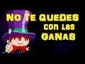NO TE QUEDES CON LAS GANAS - canciones infantiles