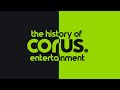 The History Of Corus Entertainment