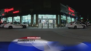 Johnson City Police investigating Walgreens robbery