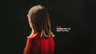 REYKO - Spinning Over You (Burak Yeter Remix)