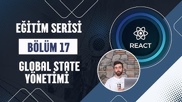 Global State Yönetimi | Context API & useContext Kullanım | React Öğren – Bölüm 17 –