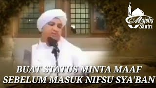 Buat Status Permintaan Maaf Sebelum Masuk Nifsu Syaban