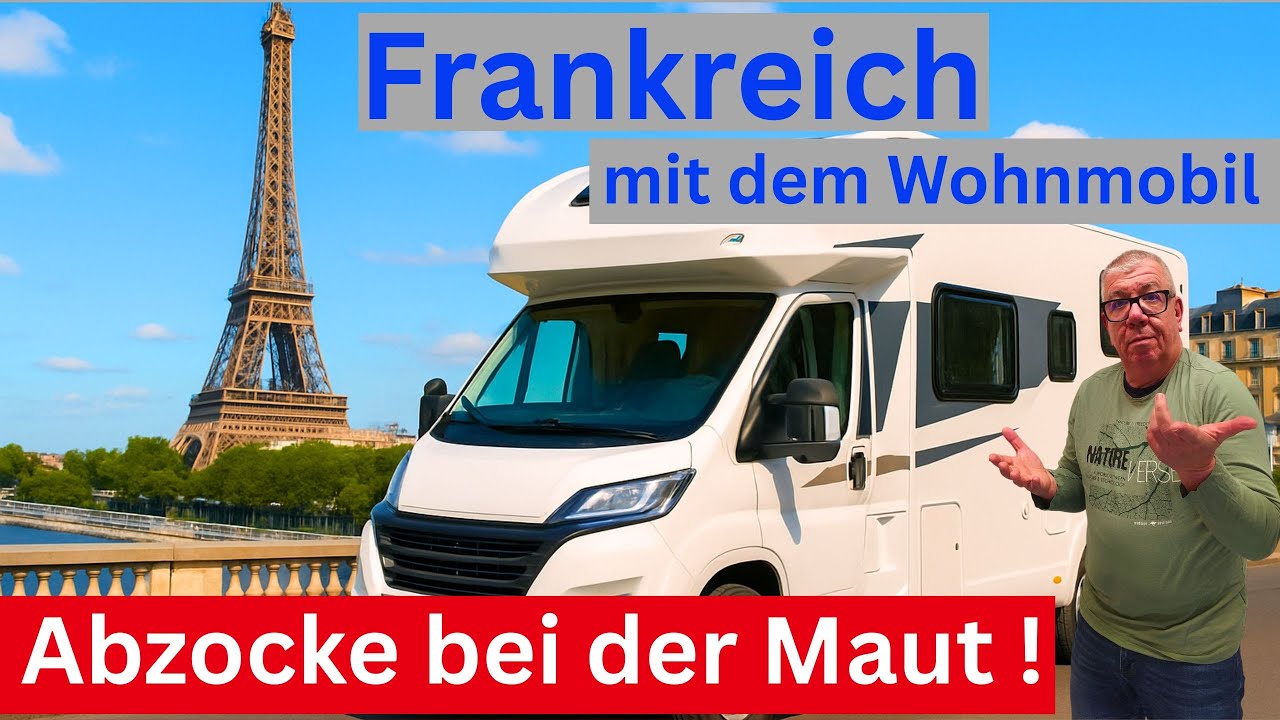 Vorsicht Maut Abzocke! Wohnmobil Falle Frankreich Maut  und Plaketten Abzocke Reisen richtig planen