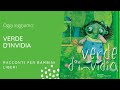 VERDE D'INVIDIA | STORIE per BAMBINI in Italiano | FAVOLE | PODCAST | Viaggiare | FIABE | 2022🎙️